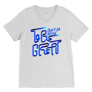 Don't Be Afraid To Be Great | Men's