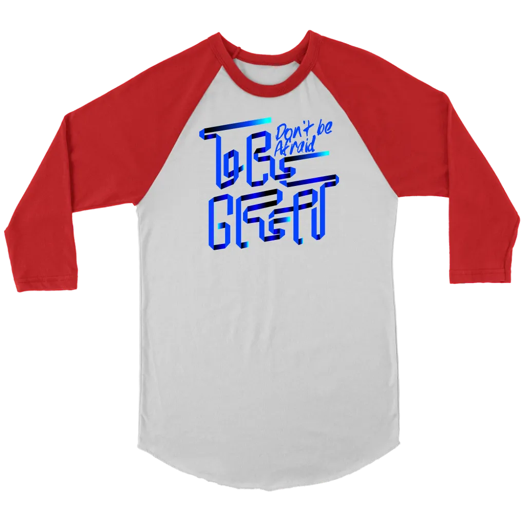 Don't Be Afraid To Be Great | Men's
