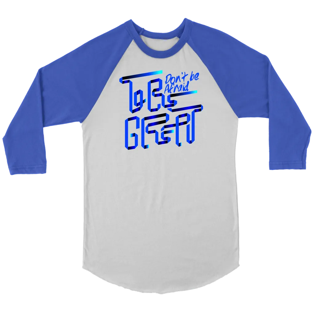 Don't Be Afraid To Be Great | Men's