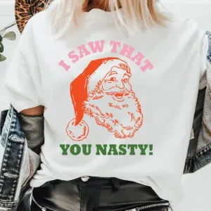 I Saw That You Nasty - Christmas Retro Tee