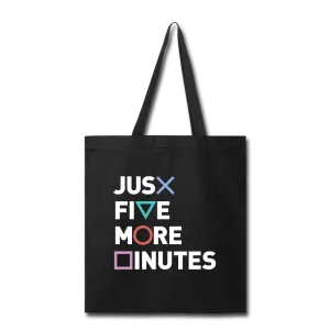 Just Five More Minutes Tote Bag