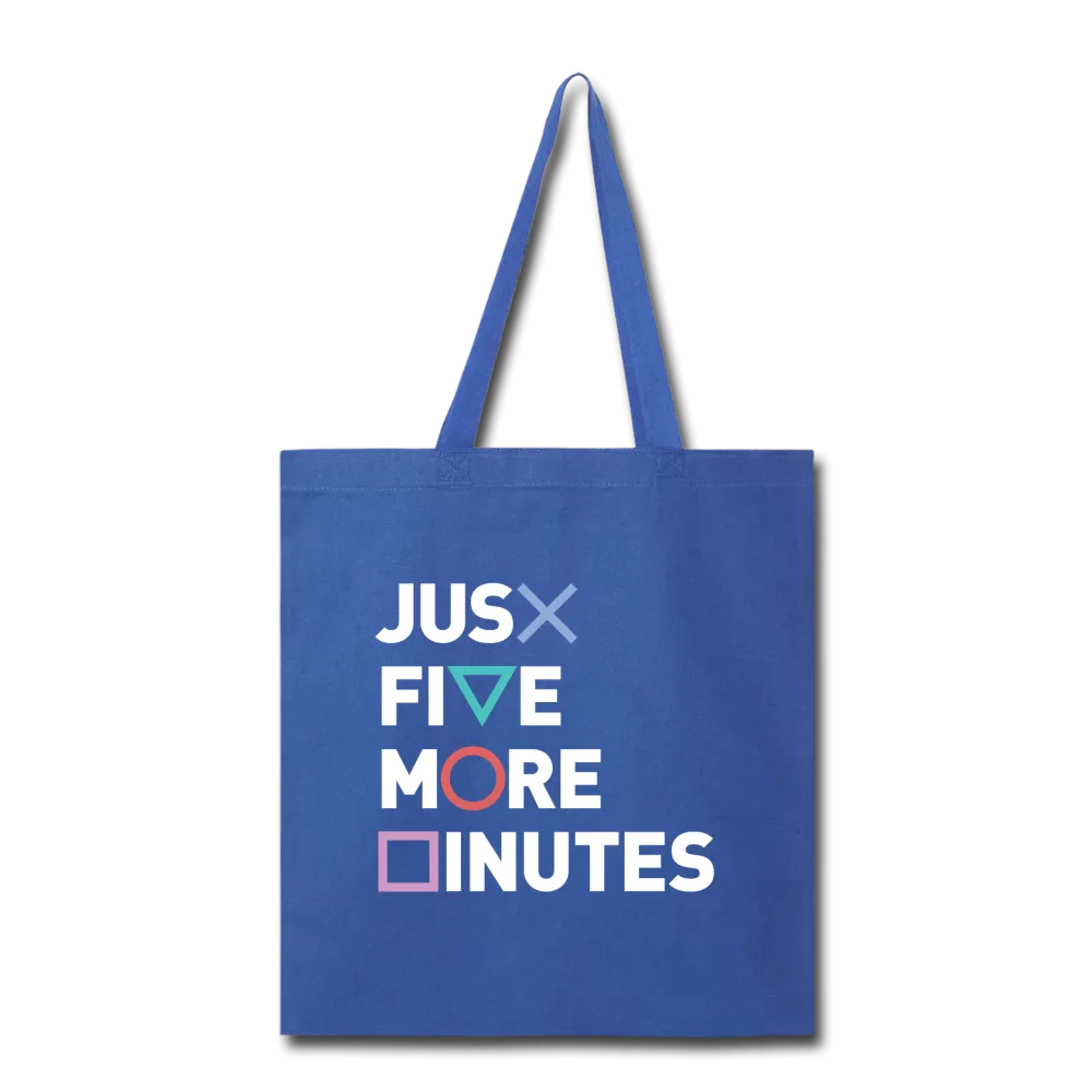 Just Five More Minutes Tote Bag