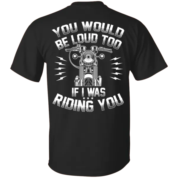 (Special) If I Was Riding You T-Shirt - X-Large