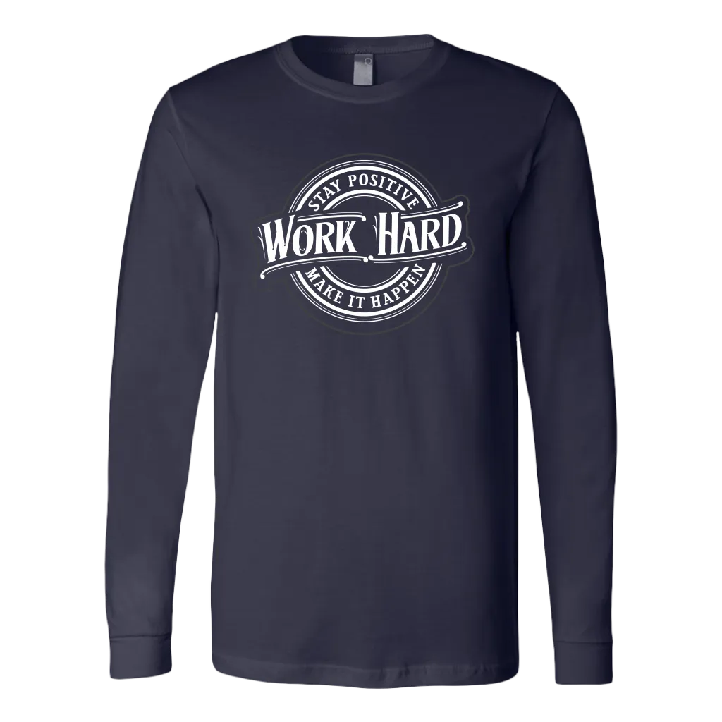 Stay Positive, Work Hard, Make It Happen | Men's