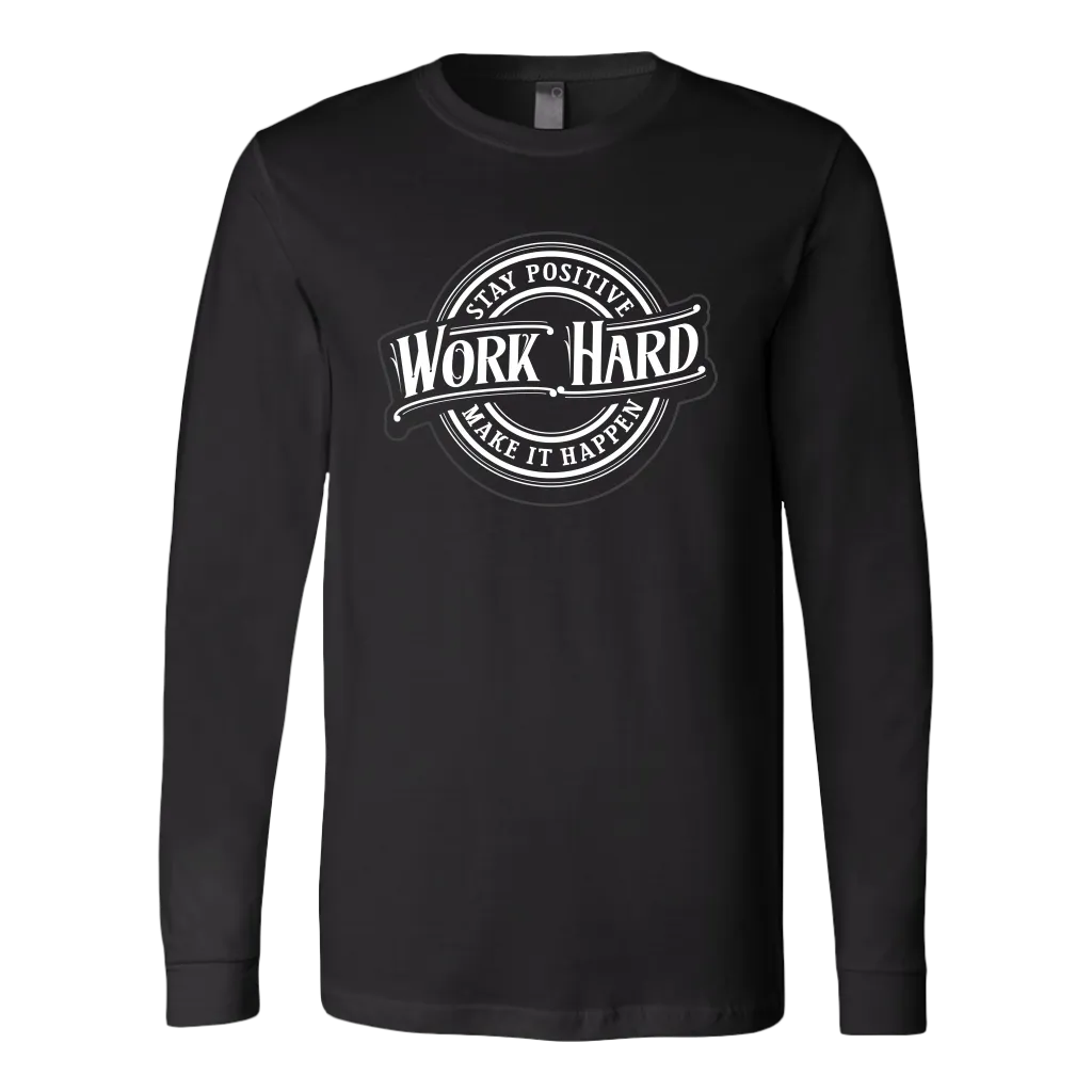 Stay Positive, Work Hard, Make It Happen | Men's