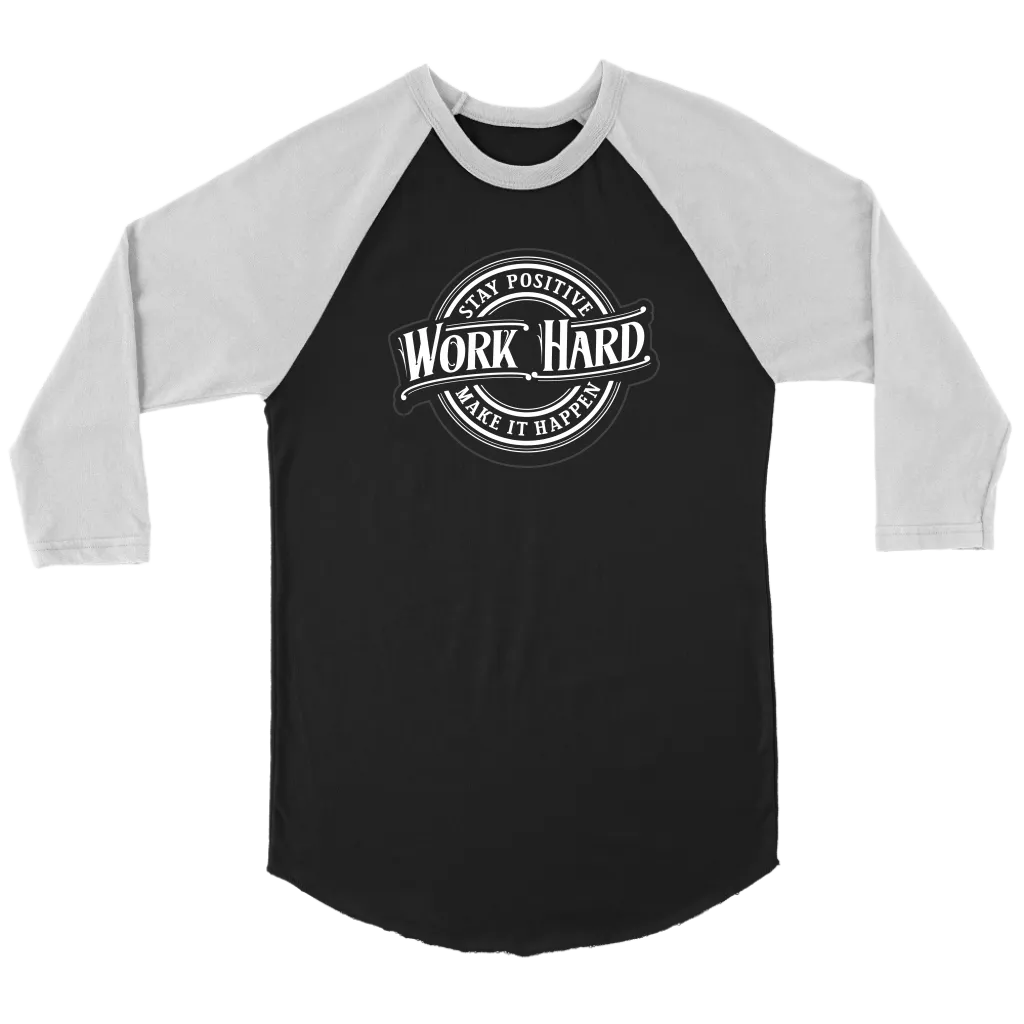 Stay Positive, Work Hard, Make It Happen | Men's
