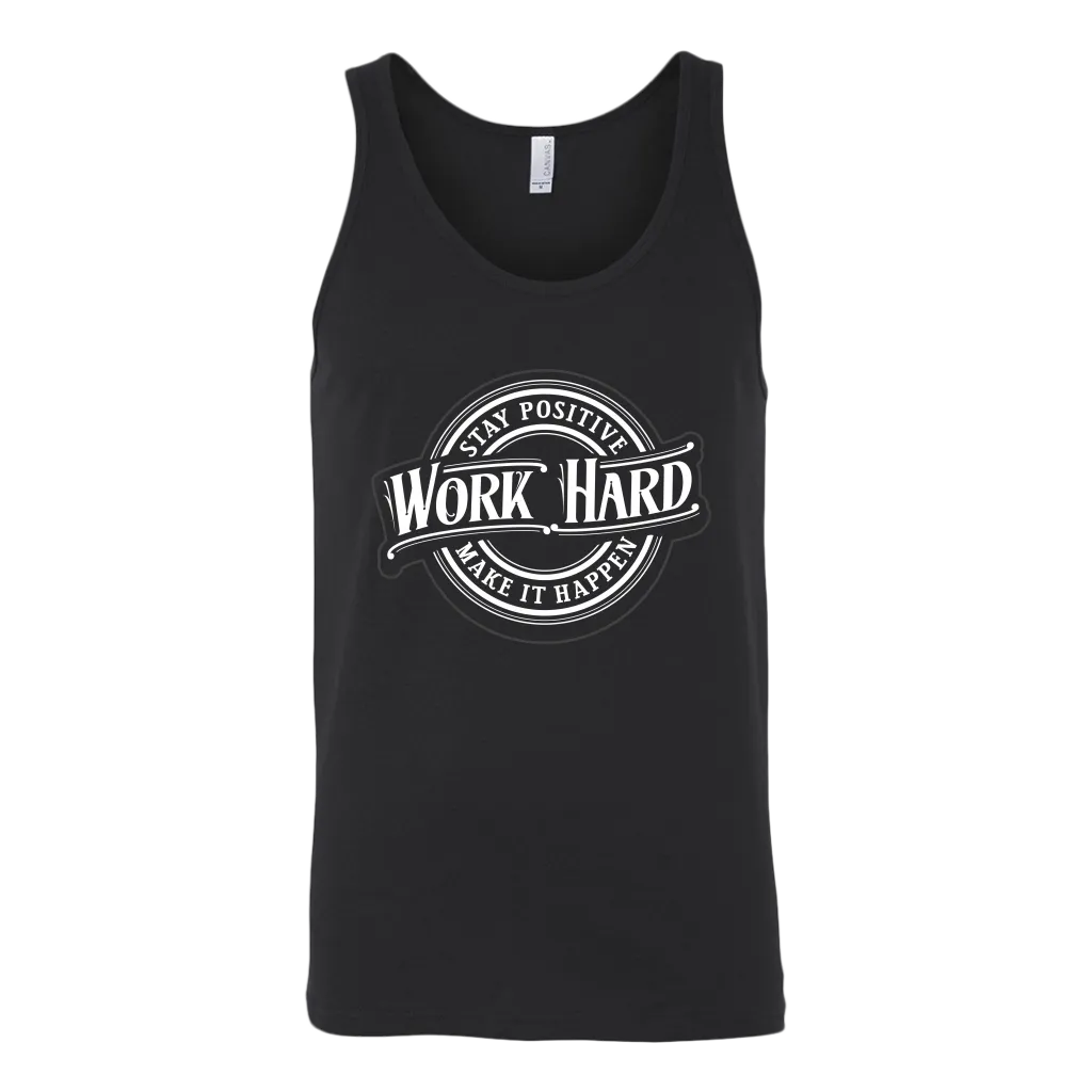 Stay Positive, Work Hard, Make It Happen | Men's