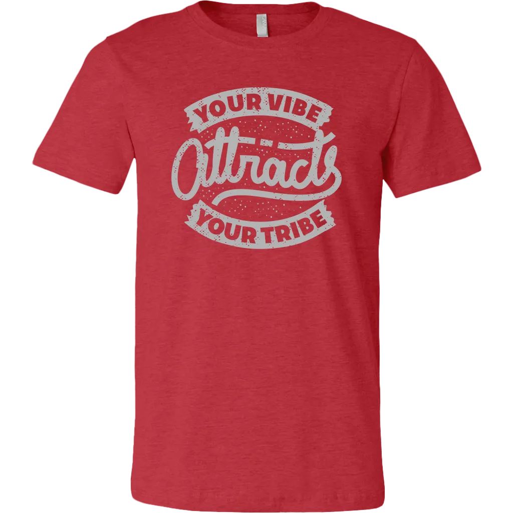 Your Vibe Attracts Your Tribe | Men's