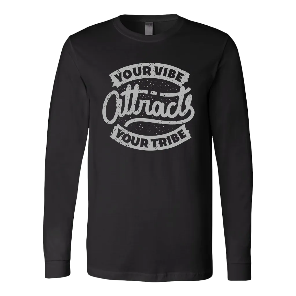 Your Vibe Attracts Your Tribe | Men's