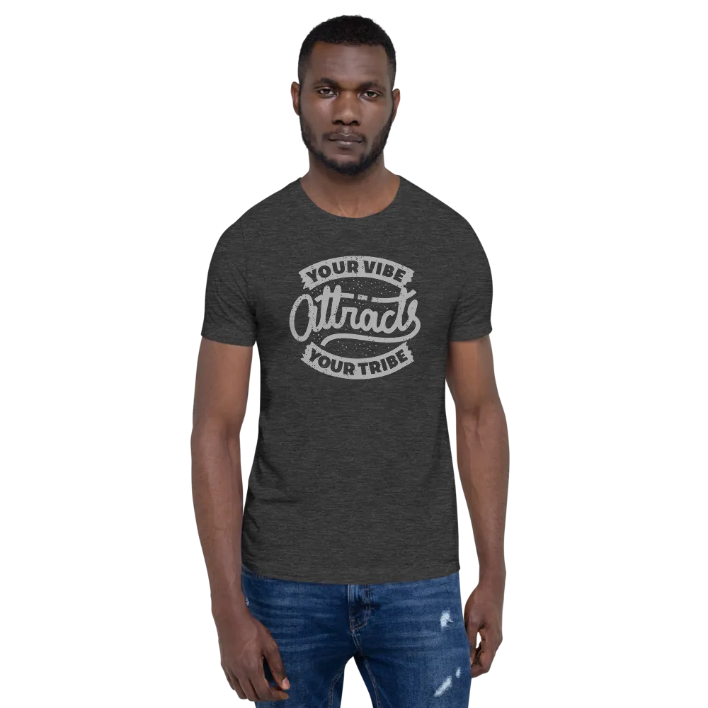 Your Vibe Attracts Your Tribe | Men's